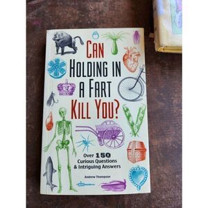 Can holding in a fart kill you book by Andrew thompson